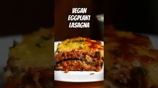 Thumbnail: Eggplant Lasagna | Vegan & Vegetarian Recipes #reels