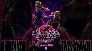 Thumbnail: 🎶FFVI But It's The 80's🎸