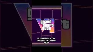 Thumbnail: GTA 6 Trailer 3 Update… It’s Getting Close ⏳