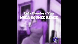 Thumbnail: Lola Brooke - You (NOLA Bounce Remix) [PROD VIP]