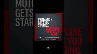 Thumbnail: Motivation gets you started.   Discipline keeps you going