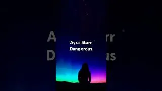 Thumbnail: Ayra Starr - Dangerous (Lyrics) #ayrastarr #dangerous #lyrics