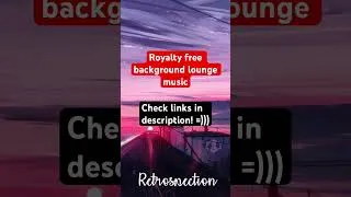 Thumbnail: (Royalty Free Music) Tech Lounge Background | Inspiring Fashion Ambient | Retrospection by soundbay
