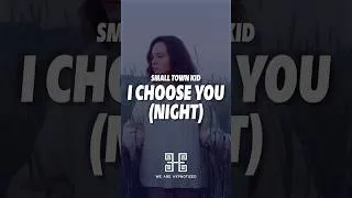 Thumbnail: Small Town Kid - I Choose You (Night) | Lyrics #DeepHouse #Selected #LyricVideo