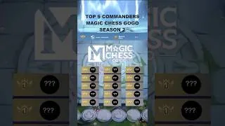 Thumbnail: MAGIC CHESS GOGO SEASON 2 TOP COMMANDERS #magicchessmobilelegends #magicchessgogo #magicchess #mlbb