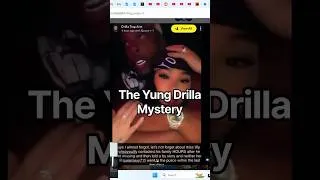 Thumbnail: The Yung Drilla Mystery