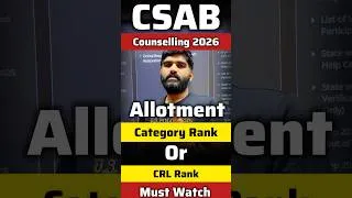 Thumbnail: CSAB Counselling Urgent Update: CRL RANK OR Category Rank Allotment✅😳 |CSAB Counselling Process 2026