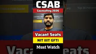 Thumbnail: CSAB Counselling Vacant Seats Urgent Update✅ |NIT/IIITs at LAKH Rank|CSAB Counselling Procedure 2026