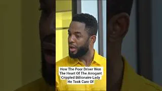 Thumbnail: How The Poor Driver Won The Heart Of D Arrogant Crippled Billionaire Lady He Took Care Of 1 #shorts