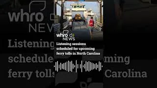 Thumbnail: Listening sessions scheduled for upcoming ferry tolls in North Carolina