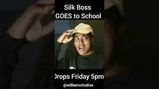 Thumbnail: SILK BOSS GOES TO SCHOOL.  DROPS FRIDAY 5PM 😂😂