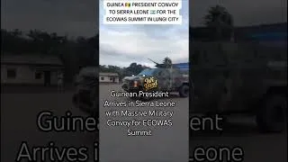 Thumbnail: Guinean President Arrives in Sierra Leone with Massive Military Convoy for ECOWAS Summit