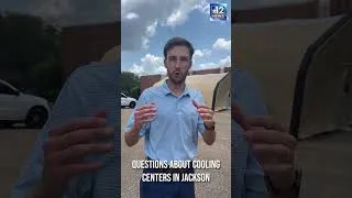 Thumbnail: Questions about cooling centers in Jackson