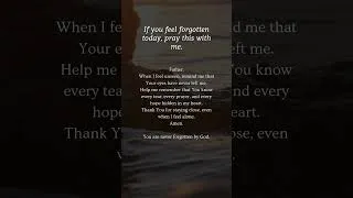 Thumbnail: Pray This If You Feel Forgotten Today 🙏 #prayer #christian #healing
