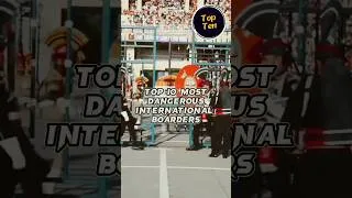 Thumbnail: Top 10 Most Dangerous International Boarders #shrots #reels #short
