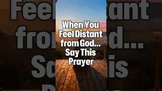 Thumbnail: When You Feel Distant from God… Say This Prayer  #dailyprayer #prayer #powerfulprayer #shorts