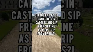 Thumbnail: Did You Know You Can Frolic in Castles & Sip French Wine as a Day Trip From Paris?