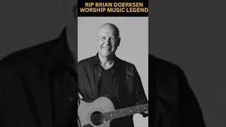 Thumbnail: Brian Doerksen Dies at 60 | Christian Worship Music Legend Remembered