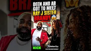 Thumbnail: DEEN & AB FINALLY MEET RAY J’S SISTER BRANDY 😳🔥 #RayJ