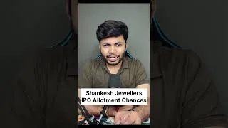 Thumbnail: Shankesh Jewellers IPO Allotment Chances #ipo #Ipoalert #stockmarket