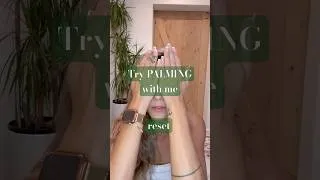 Thumbnail: Palming: for stress relief (and it’s good for your eyes)👀