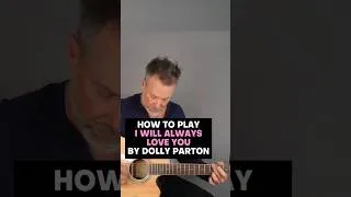 Thumbnail: How To Play I Will Always Love You By Dolly Parton