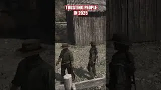 Thumbnail: Trusting People In 2025 Is Like... #reddeadredemption #nevertrustagardeningtool